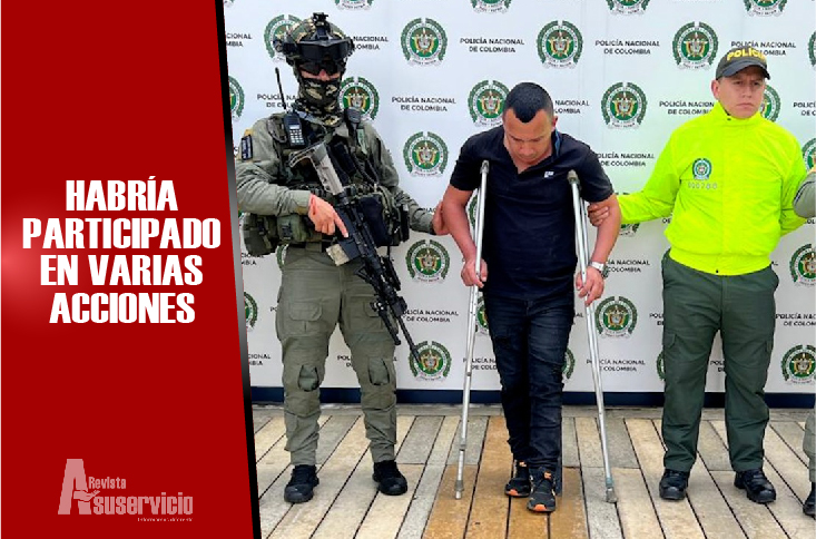 Capturado miembro de disidencias implicado en ataques terroristas