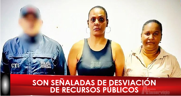 Recibieron en sus cuentas dineros públicos sin ser funcionarias ni contratistas